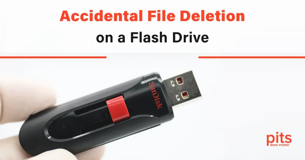 Accidental File Deletion on a Flash Drive 