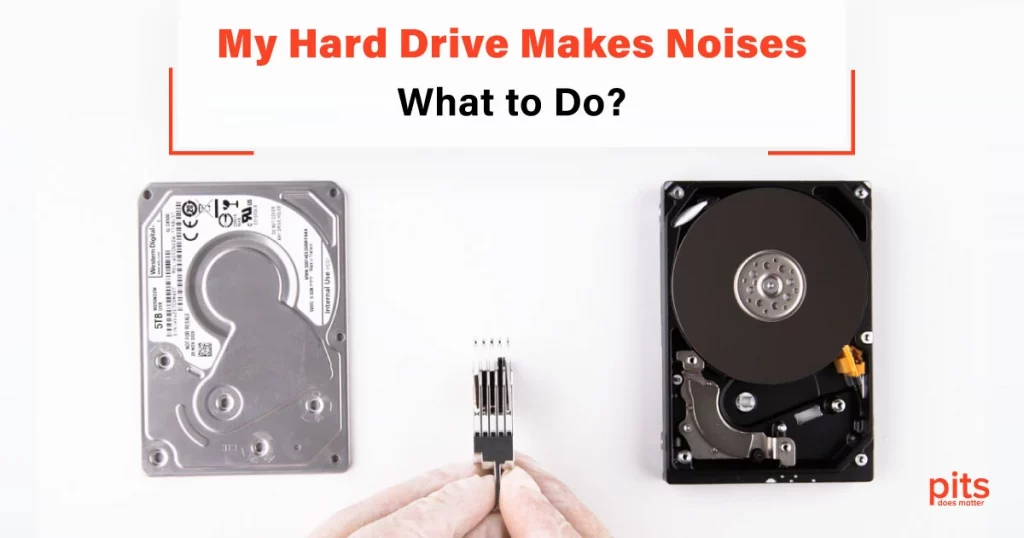 My Hard Drive Makes Noises – What to Do