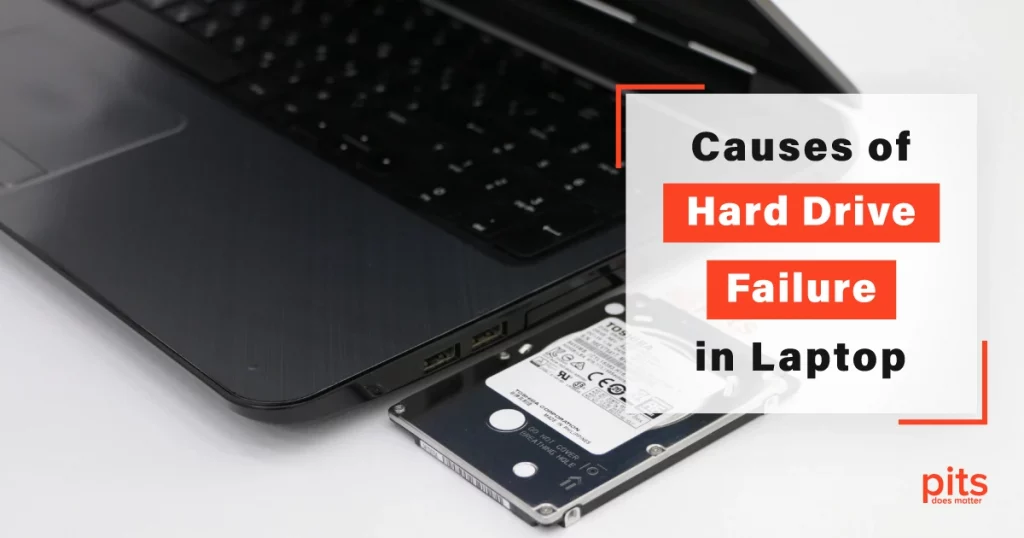 Causes of Hard Drive Failure in Laptop