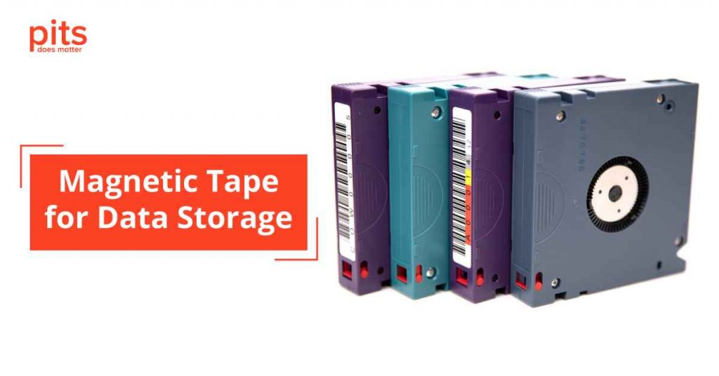 Magnetic Tape Storage – Magnetic Tape Drive Usage