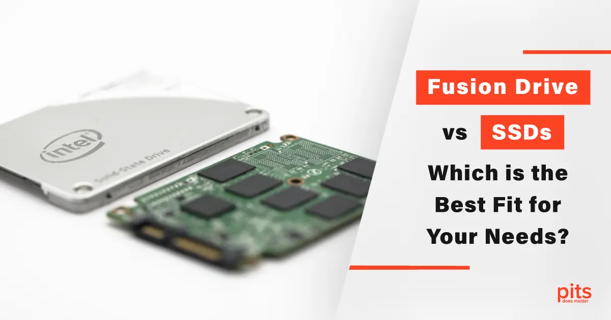 Fusion Drive vs. SSDs Which is the Best Fit for Your Needs