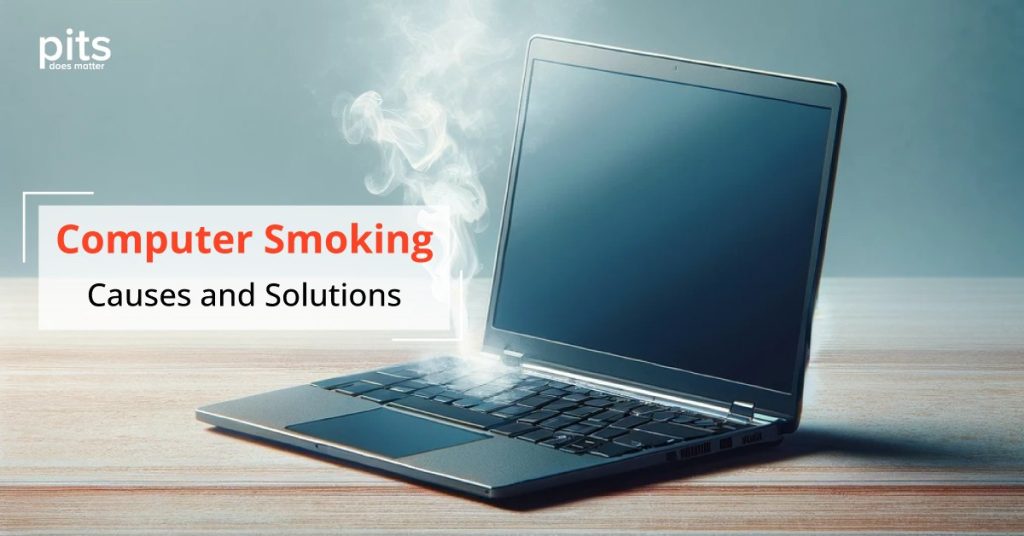 Computer Smoking – Causes and Solutions