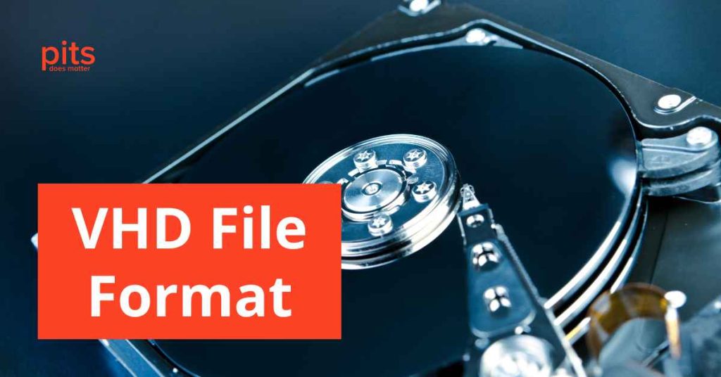 What is a VHD file format Virtual Hard Disk